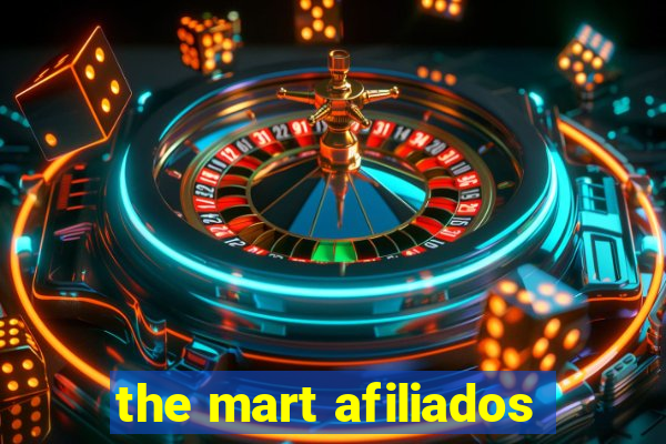 the mart afiliados